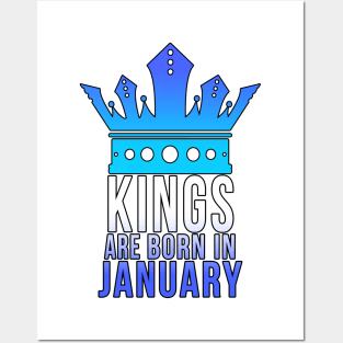 Kings are born in January Posters and Art